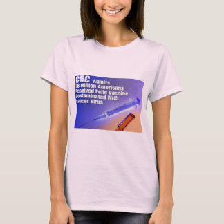 Polio vaccine contained Cancer causing virus T-Shirt
