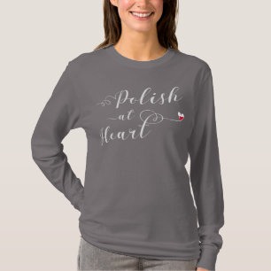Polish At Heart, Poland T-Shirt