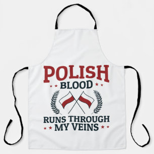 Polish Blood Runs Through My Veins Poland Polska Apron