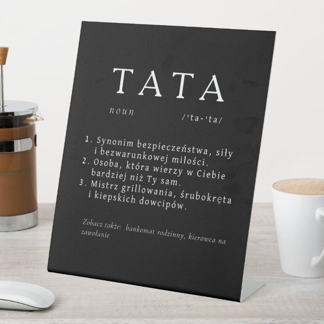 Polish Dad Gift - TATA Definition Pedestal Sign (In SItu)