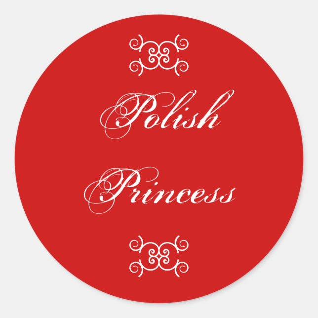 Polish Princess Humourous  Classic Round Sticker (Front)