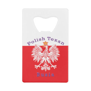Polish Texan Eagle Busia Credit Card Bottle Opener