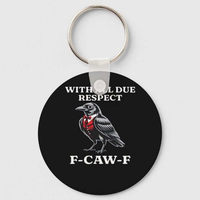 Polite F-Caw-F Keychain (Front)
