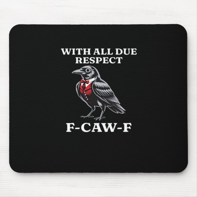 Polite F-Caw-F Mouse Pad (Front)