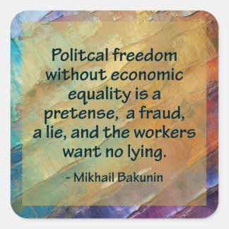 Political Freedom and Economic Equality Square Sticker