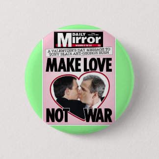 Political humour: "Make love not war" 2 Inch Round Button