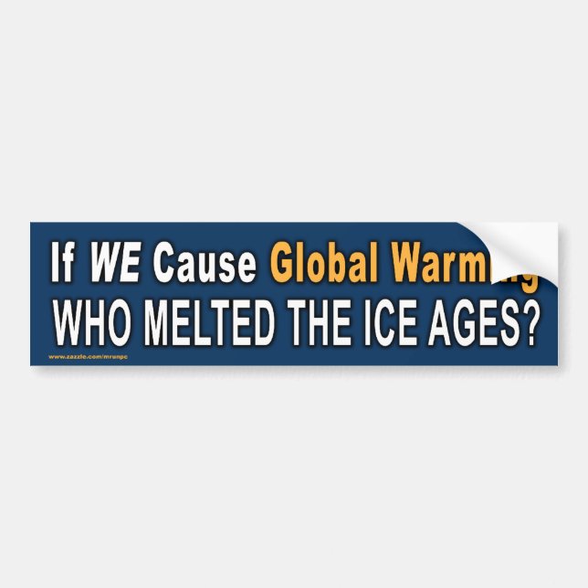 Political "If We Cause Global Warming" Sticker (Front)