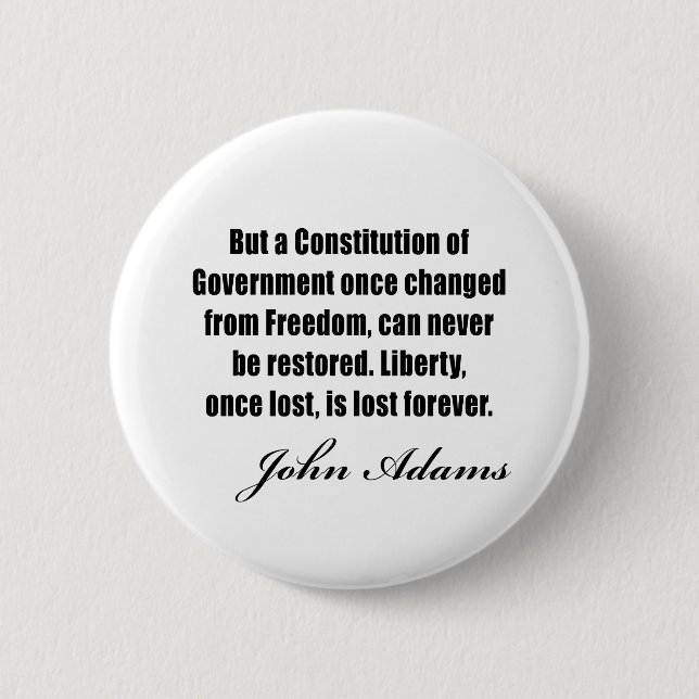 Political quotes by John Adams 2 Inch Round Button (Front)