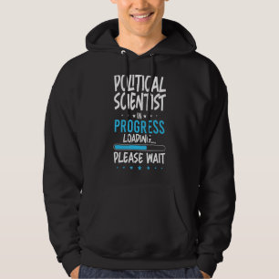 Political Scientist in Progress Hoodie