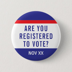 Political Voter Registration 2 Inch Round Button