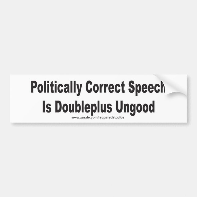 Politically Correct Speech Bumper Sticker (Front)