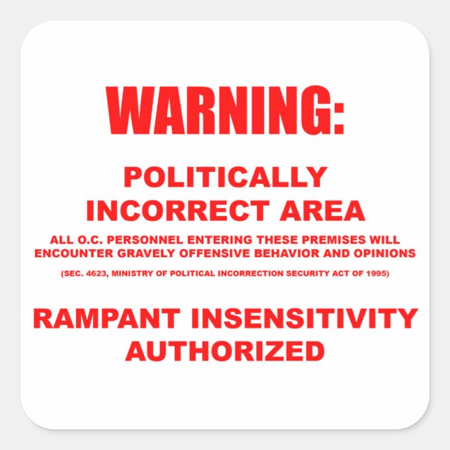 Politically Incorrect Area Sticker (Front)
