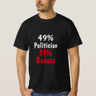 Politician Badass T-Shirt