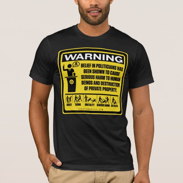 Politician Warning Shirt (Front)