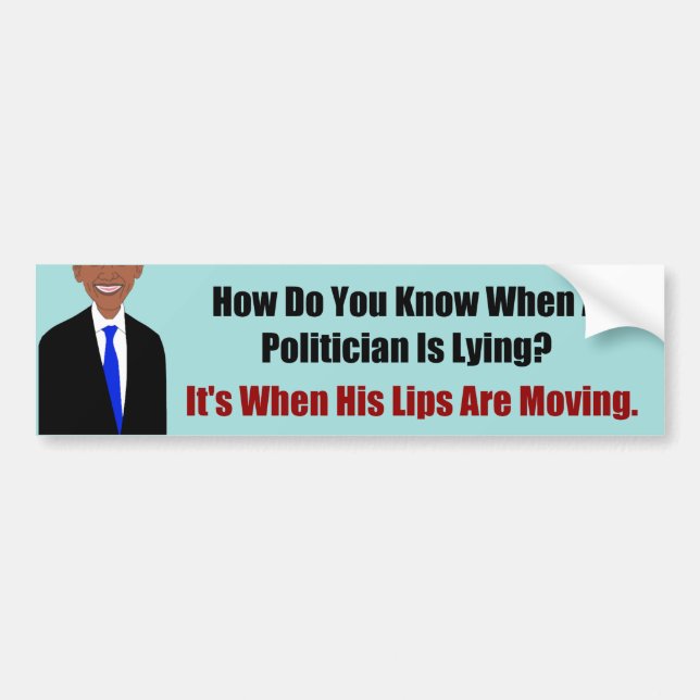 Politicians Lie When Lips Move- Democrat Bumper St Sticker (Front)