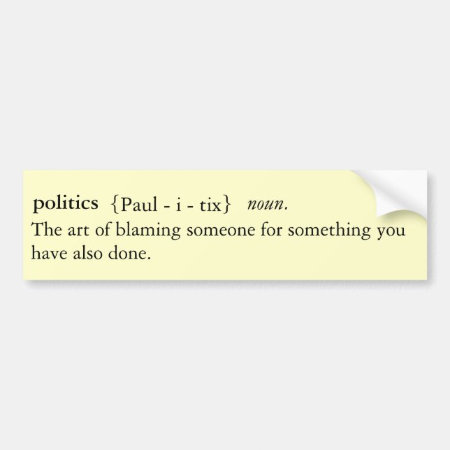 Politics defined bumper sticker (Front)