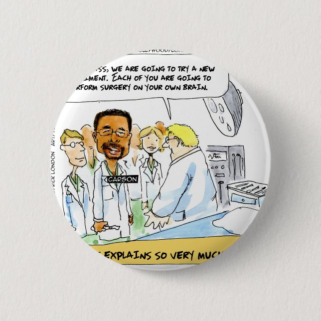 Politics: Does It Take Brain Surgery? 2 Inch Round Button (Front)