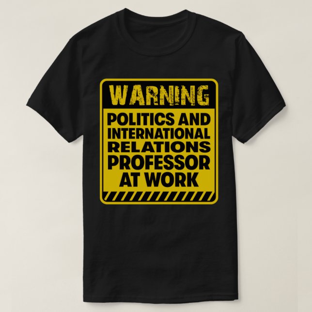 Politics Professor at work T-Shirt (Design Front)