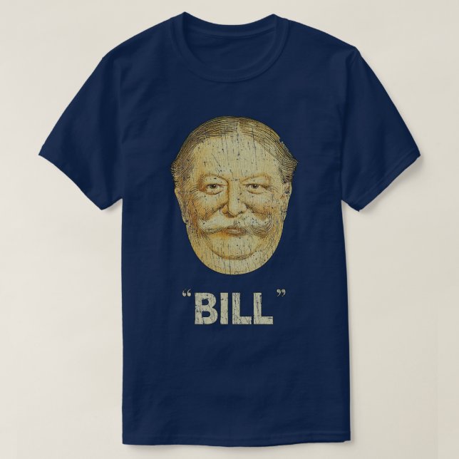 Politics William Howard Taft (Just Bill) 1908  T-Shirt (Design Front)