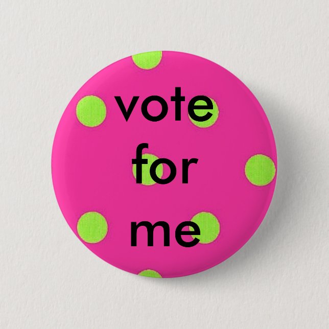 polka dots, vote for me 2 inch round button (Front)
