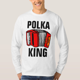 POLKA KING ACCORDIAN T-SHIRTS