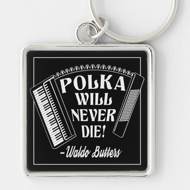 Polka Will Never Die Dresden Fans Keychain (Front)
