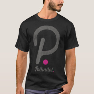 Polkadot Crypto  Ethereum Blockchain, Decentralize T-Shirt