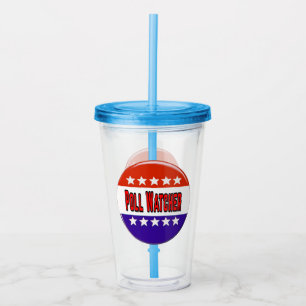 Poll Watcher Acrylic Tumbler