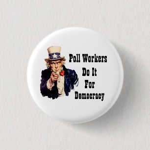 Poll Workers Do It For Democracy 1 Inch Round Button