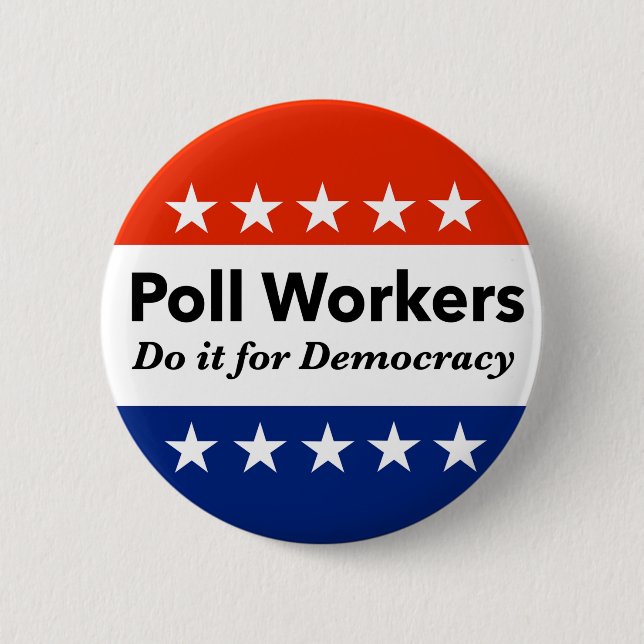 Poll Workers Do It For Democracy 2 Inch Round Button (Front)
