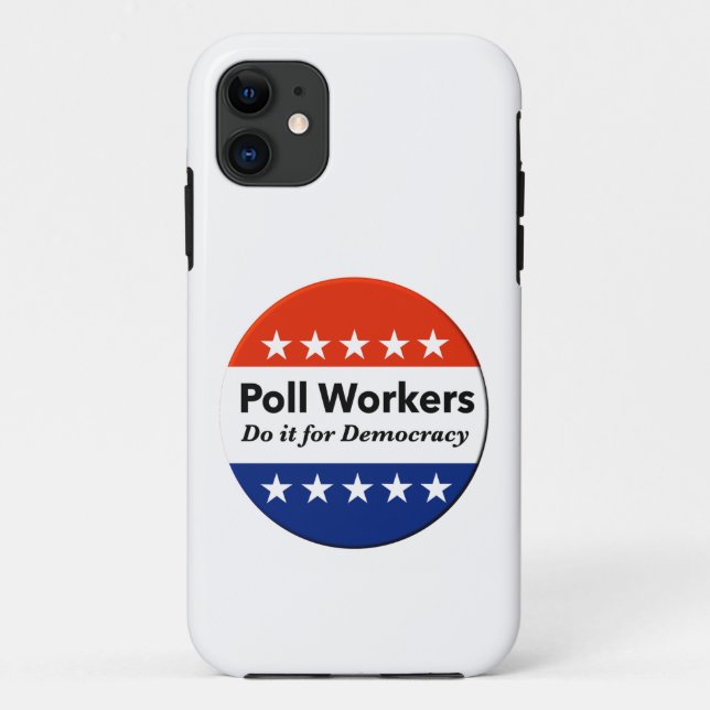 Poll Workers Do It For Democracy Case-Mate iPhone Case (Back)