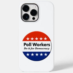 Poll Workers Do It For Democracy Case-Mate iPhone 14 Pro Max Case