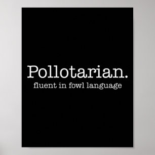 Pollotarian Fluent In Fowl Language Funny Chicken  Poster