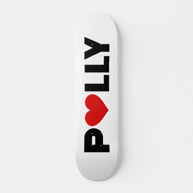 Polly Love Skateboard (Front)