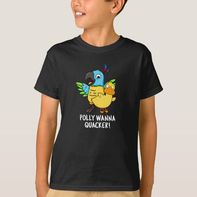Polly Wanna Quacker Funny Animal Pun  T-Shirt (Front)