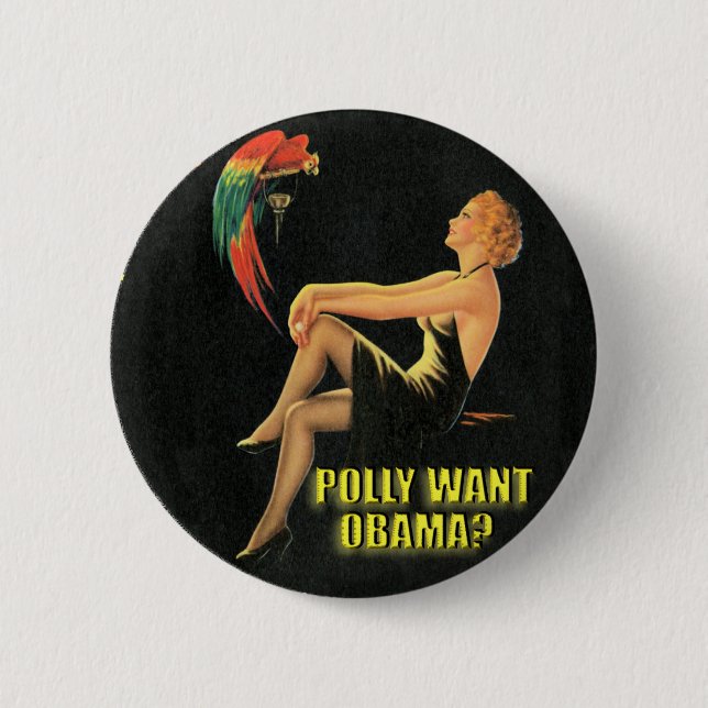 Polly Want Obama? 2 Inch Round Button (Front)