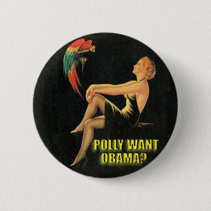 Polly Want Obama? 2 Inch Round Button