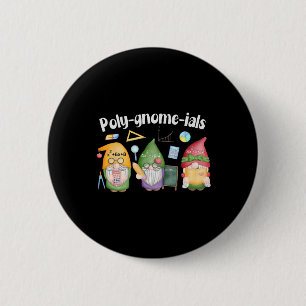 Poly-gnome-ials Gnomes Math Algebra Teacher Back T 2 Inch Round Button