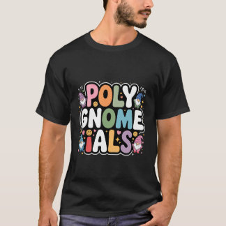 Poly Gnome Ials Math Pun Algebra Student - T-Shirt