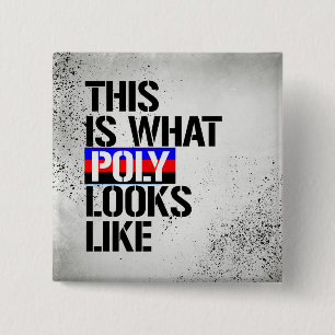 Polyamory - This is what Poly looks like - - LGBTQ 2 Inch Square Button