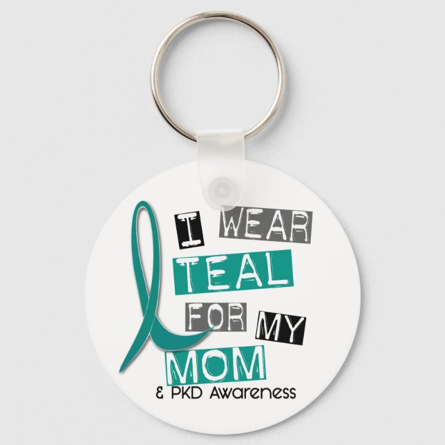 Polycystic Kidney Disease PKD Teal For Mom 37 Keychain (Front)