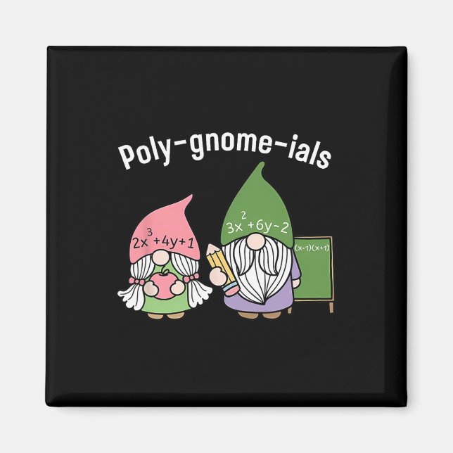 Polygnomeials Math Teacher  Magnet (Front)