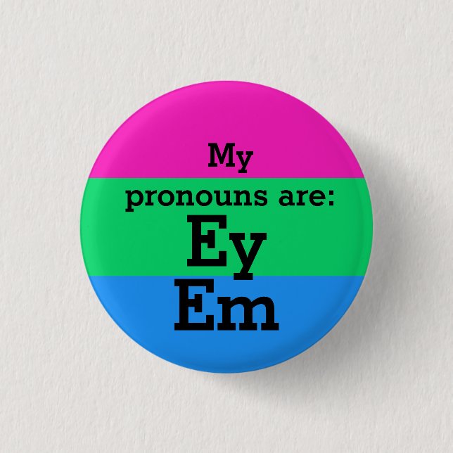 Polysexuality Flag with Ey/Em Pronouns 1 Inch Round Button (Front)