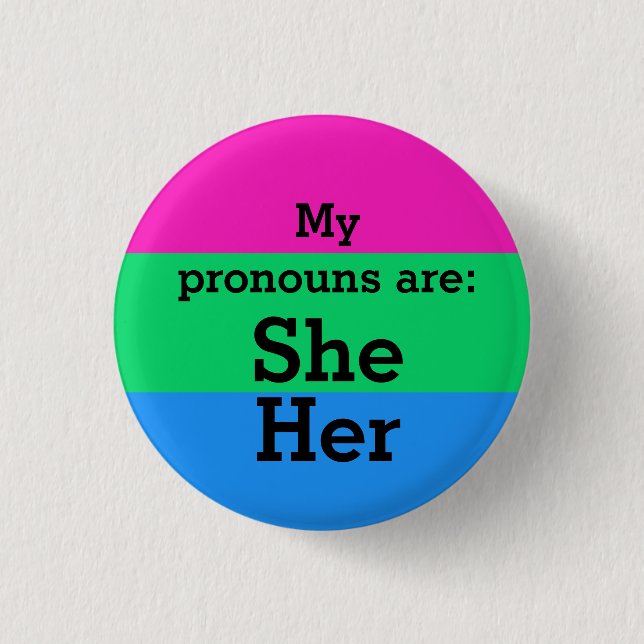 Polysexuality Flag with She/Her Pronouns 1 Inch Round Button (Front)