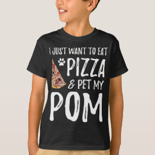 Pom Dog Lover Pizza Pomeranian Dog Mom Gift T-Shirt