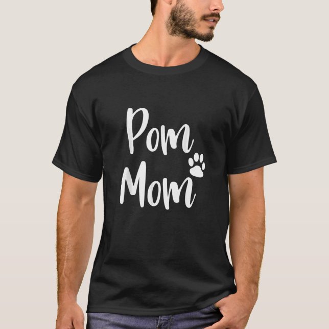 Pom Mom Pomeranian Mom Pom Mama T-Shirt (Front)