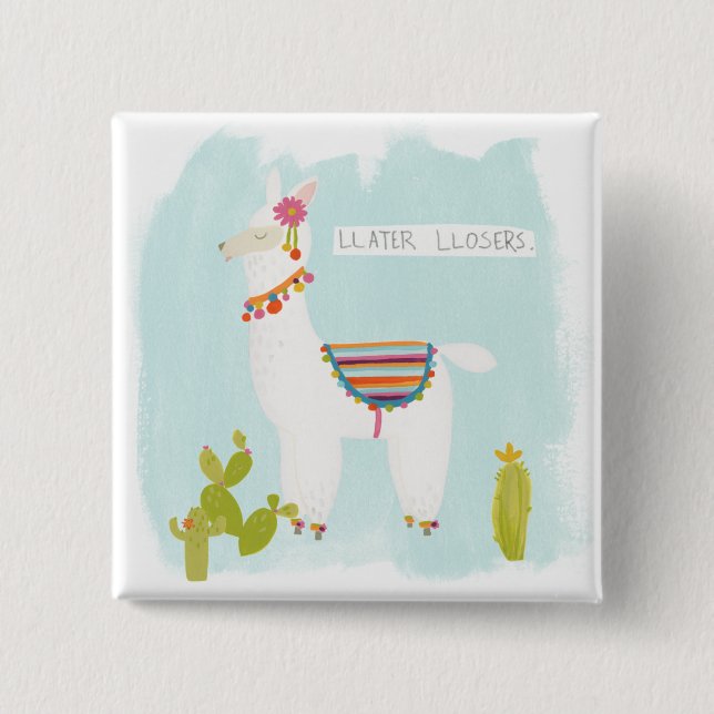 Pom Pom Llama Rama- Llater Llosers 2 Inch Square Button (Front)