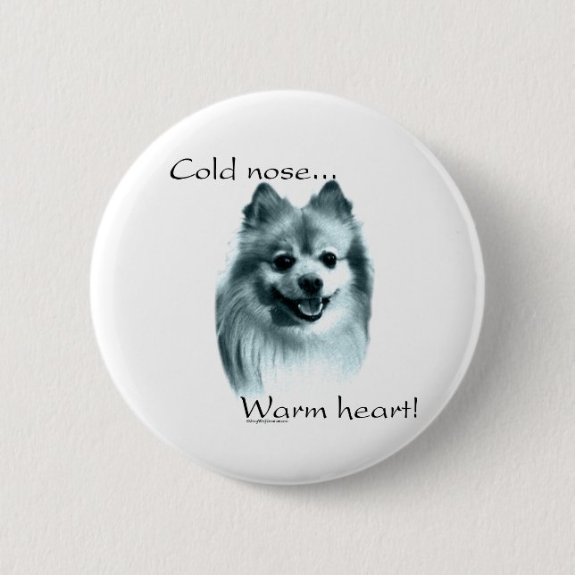 Pomeranian Cold Nose Warm Heart - Button (Front)