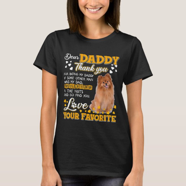Pomeranian Dear Daddy Thank You For Being My Daddy T-Shirt (Front)