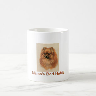 Pomeranian Dog Mama's Bad Habit Coffee Cup